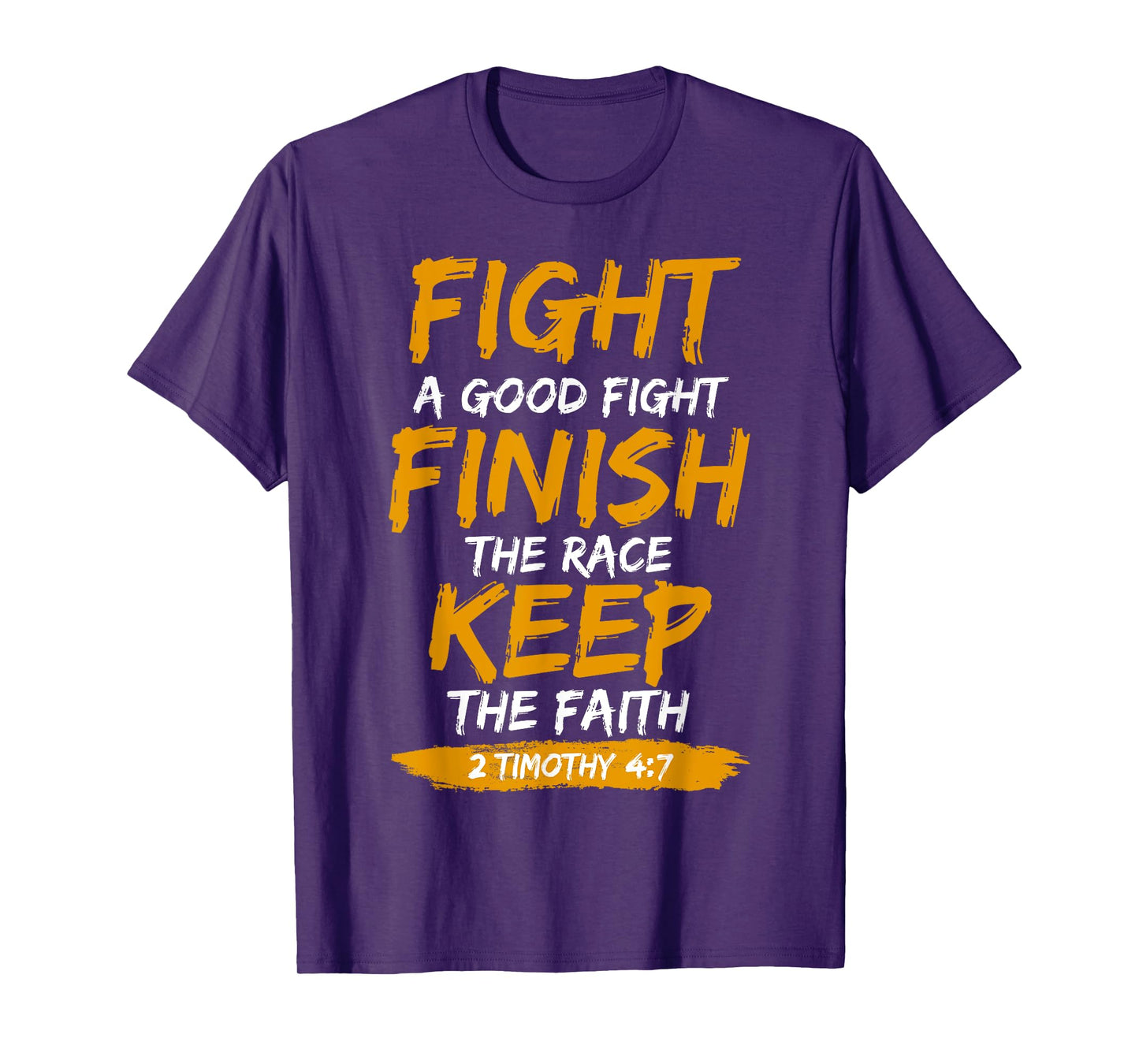 Fight A Good Fight 2 Timothy 4:7 Christian Faith T-Shirt