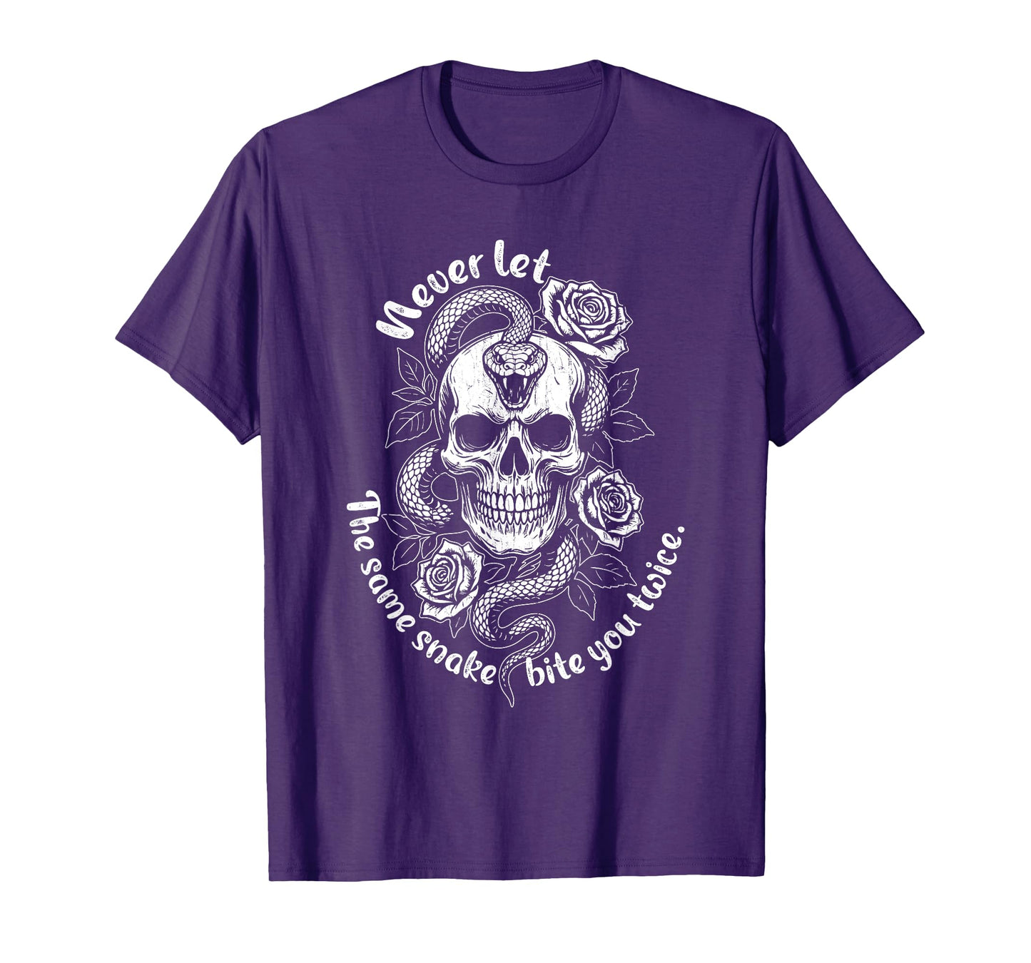 Never Let The Same Snake Bite You Twice, Funny Meme Quote T-Shirt