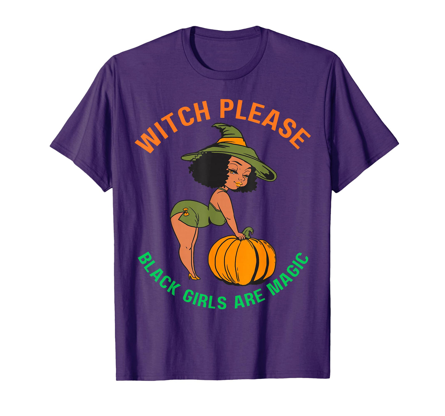 Funny Halloween Costume Witch Please Black Girls are Magic T-Shirt
