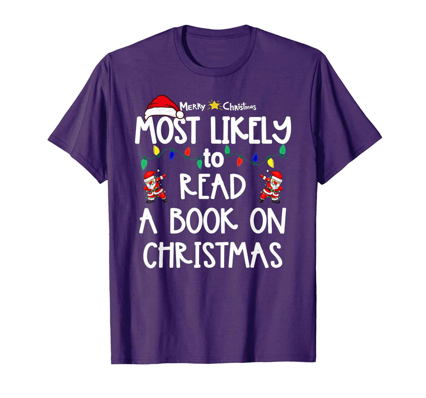 Most Likely to Christmas Shirt Matching Family Pajamas Funny T-Shirt