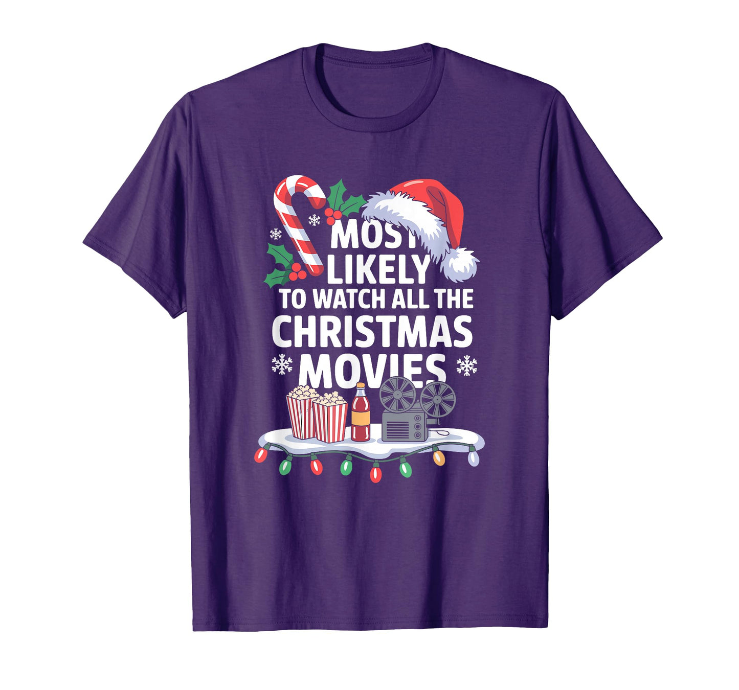 Most Likely to Watch All The Christmas Movies Funny Family T-Shirt