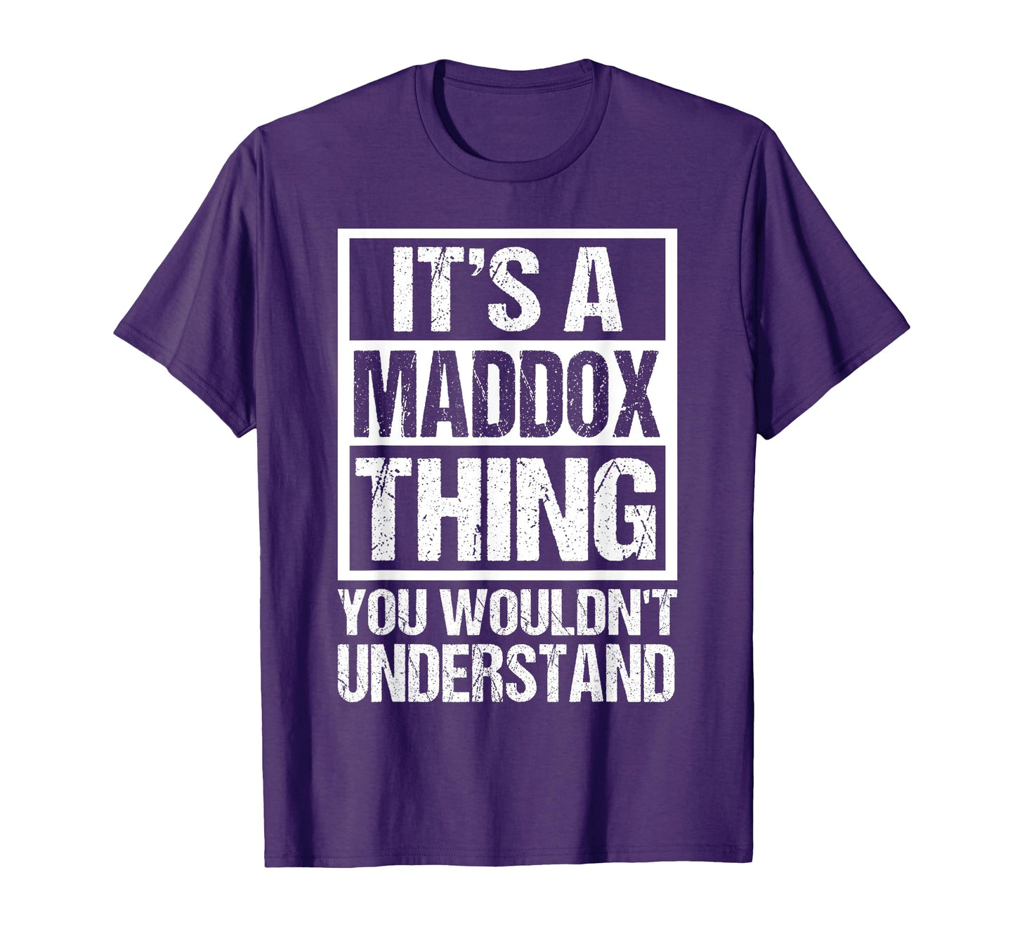 It's A Maddox Thing You Wouldn't Understand Maddox Men Women T-Shirt