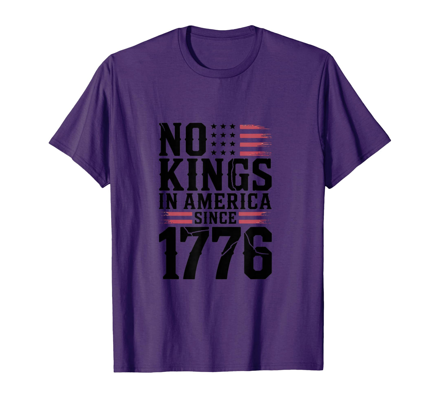 No Kings In America Since 1776 T-Shirt