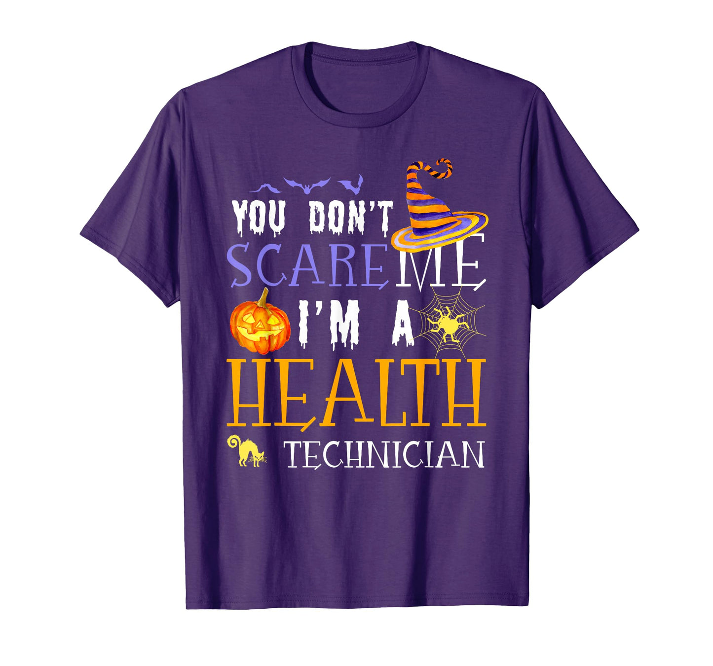 You Don't Scare Health Technician Halloween Saying Fun T-Shirt