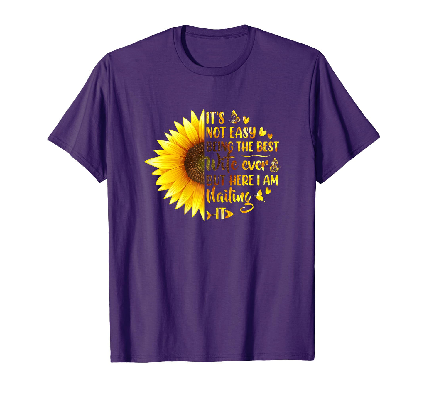 It's Not Easy Being The Best Wife Ever Wife Anniversary T-Shirt