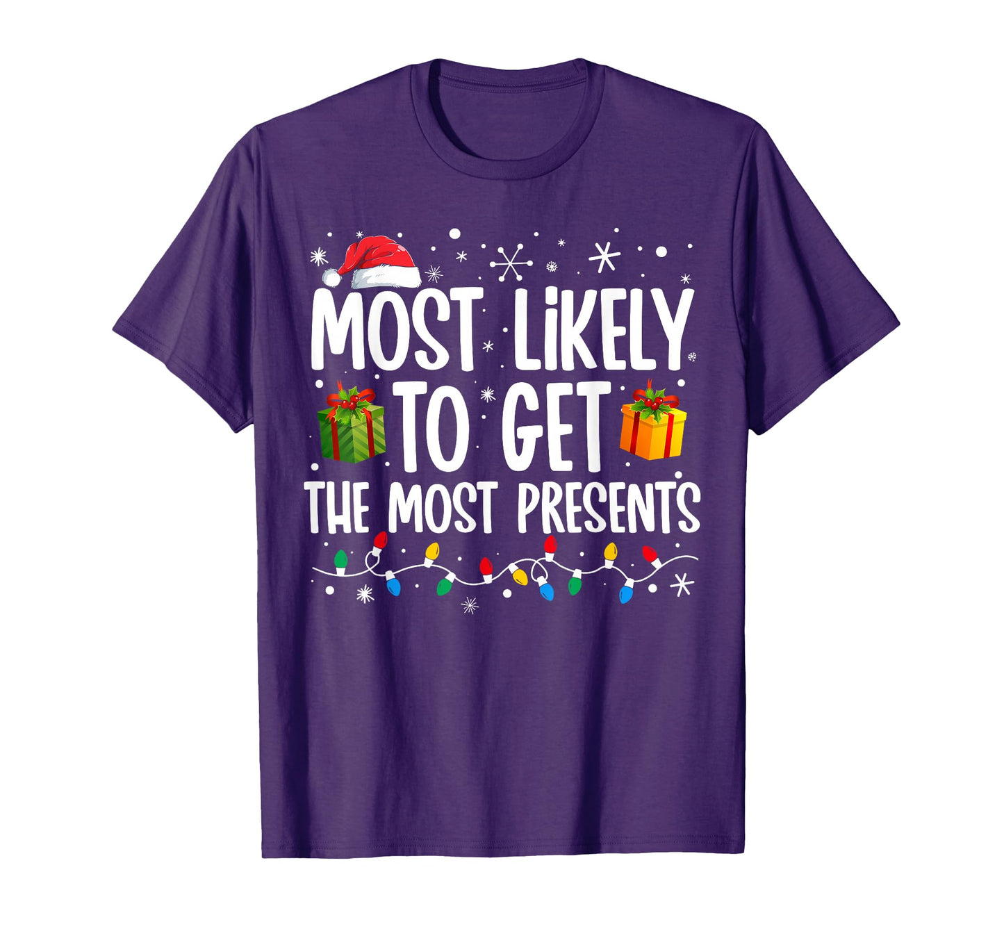 Most Likely Get Most Presents Funny Family Christmas T-Shirt