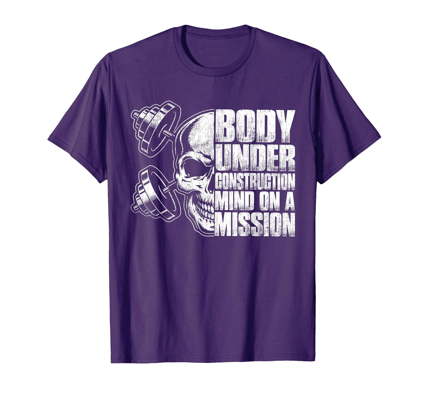 Body Under Construction Mind On A Mission Fitness Lovers T-Shirt