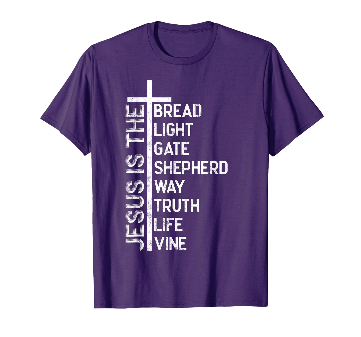 Jesus is the bread light gate shepherd way truth life vine T-Shirt