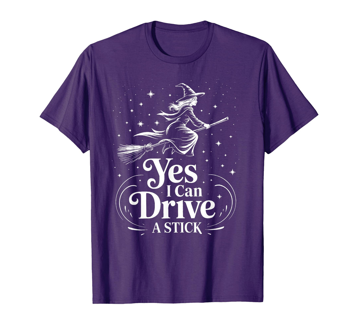 Yes I Can Drive A Stick Funny Halloween Witch Women T-Shirt