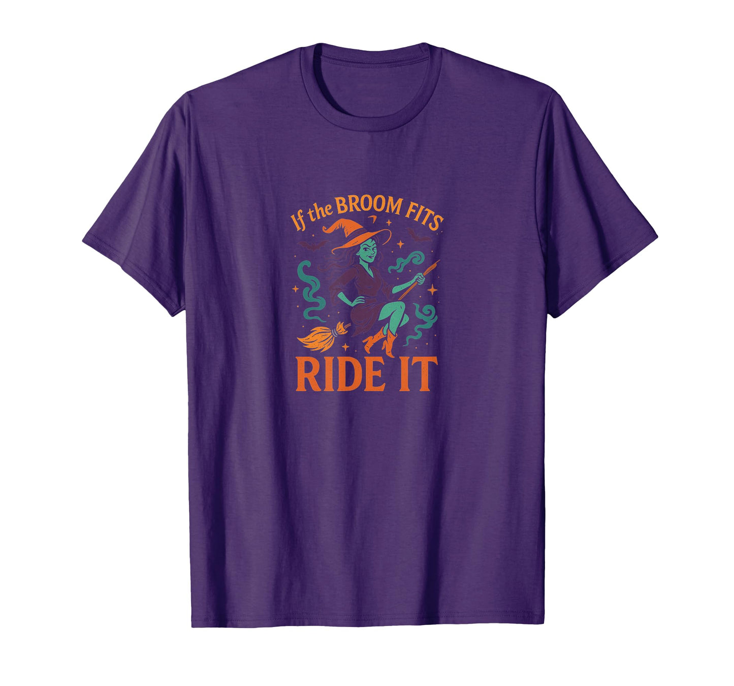 If The Broom Fits - Ride It - Witch T-Shirt