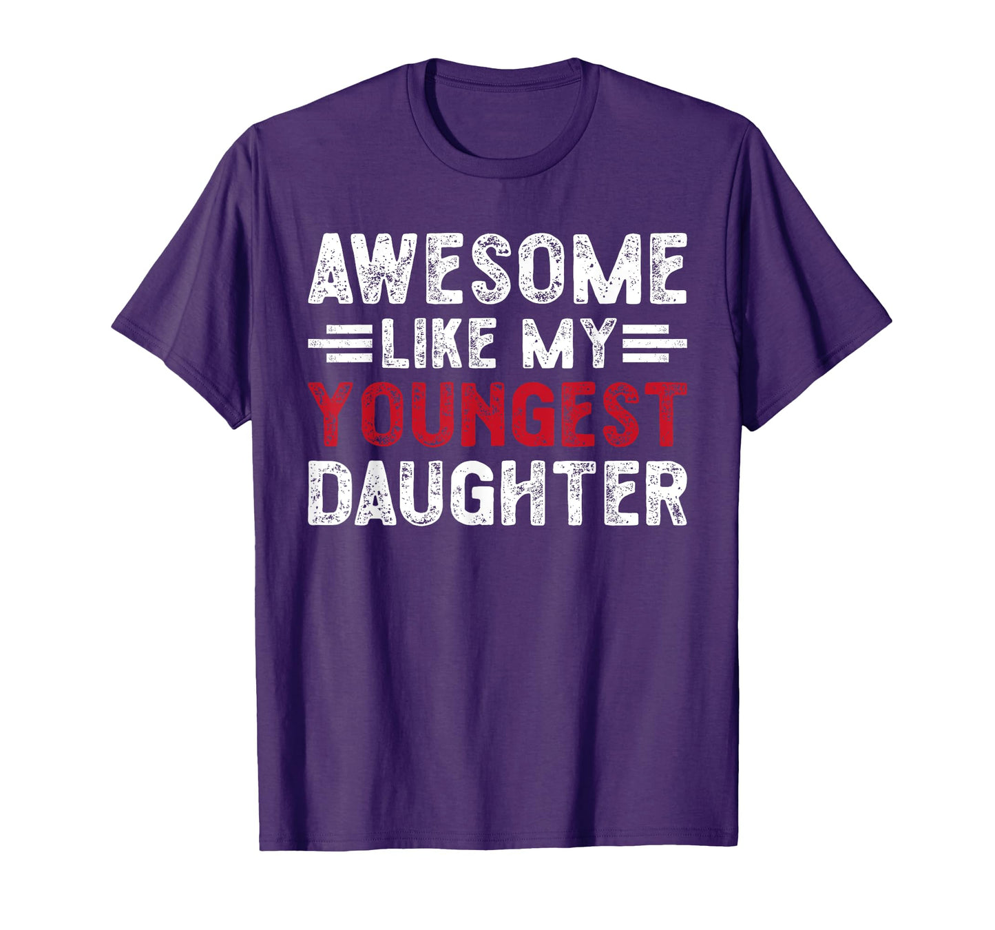 Awesome Like My Youngest Daughter Funny Vintage Father's Day T-Shirt