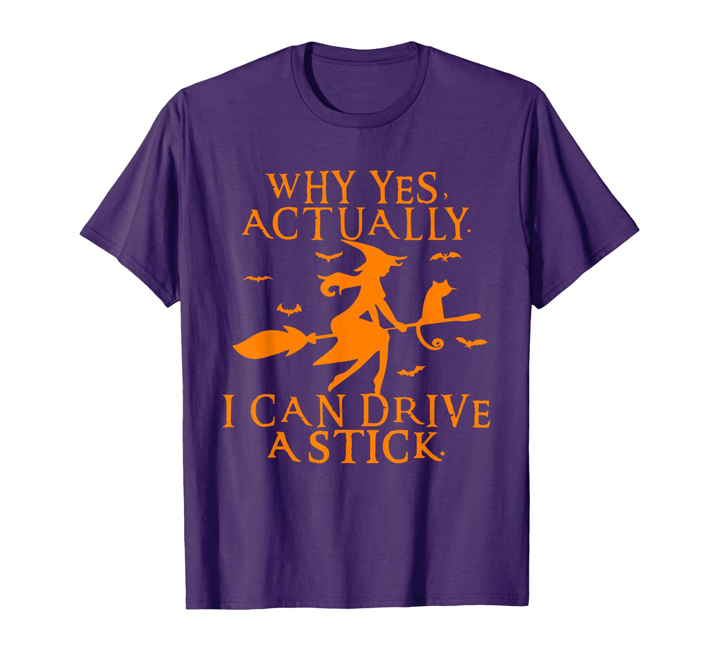 Why Yes I Can Drive a Stick Funny Halloween Witch Women Girl T-Shirt