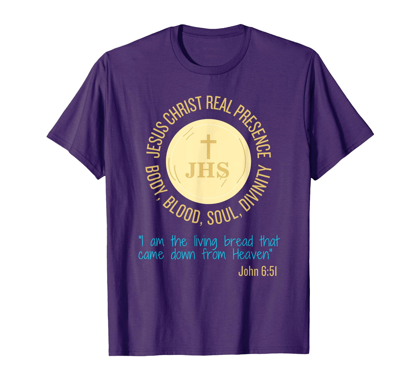 Jesus Christ Real Presence Body, Blood, Soul, Divinity T-Shirt