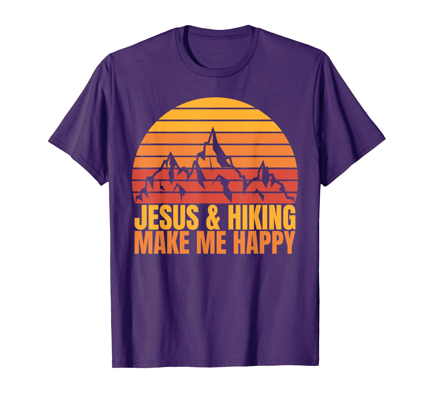 Jesus and Hiking Make Me Happy Fun for Unisex Hikers T-Shirt