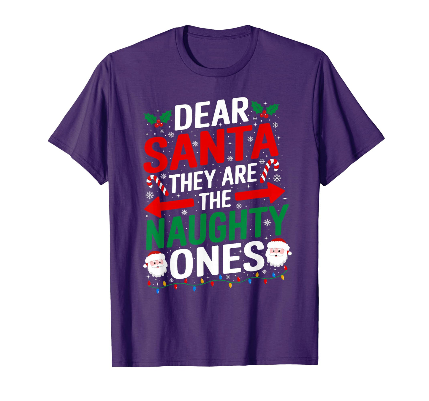 Dear Santa They are The Naughty Ones Shirt Men Women Kids T-Shirt