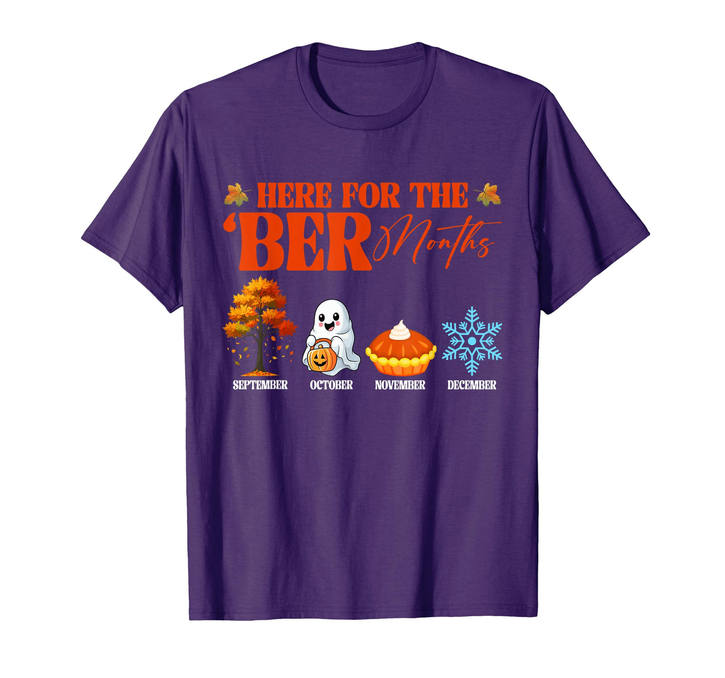 Here for The BER Month Fall Season Autumn Leaves Men Women T-Shirt