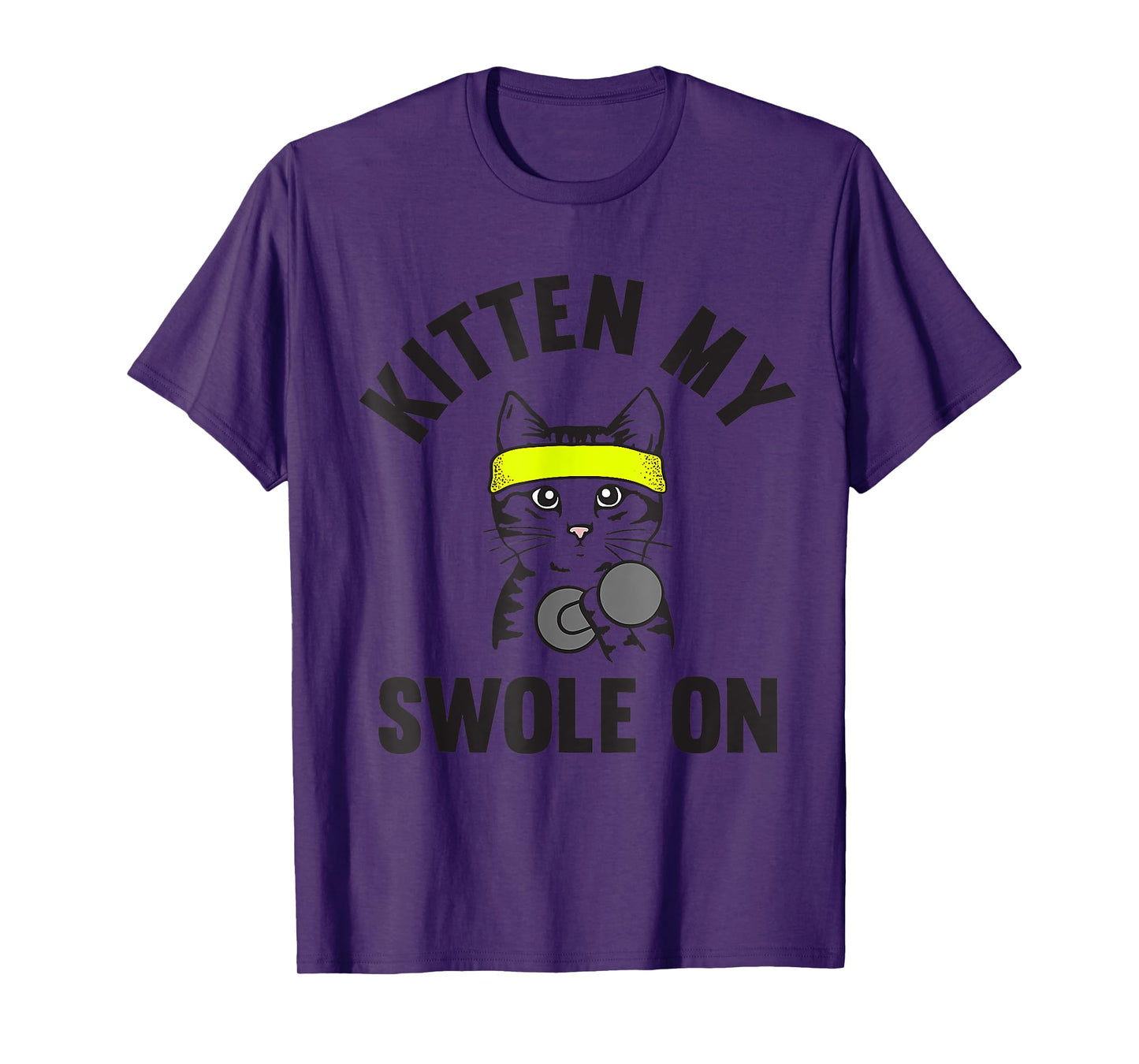 Kitten my Swole On funny Cat Lover Gym T-Shirt for Men Women
