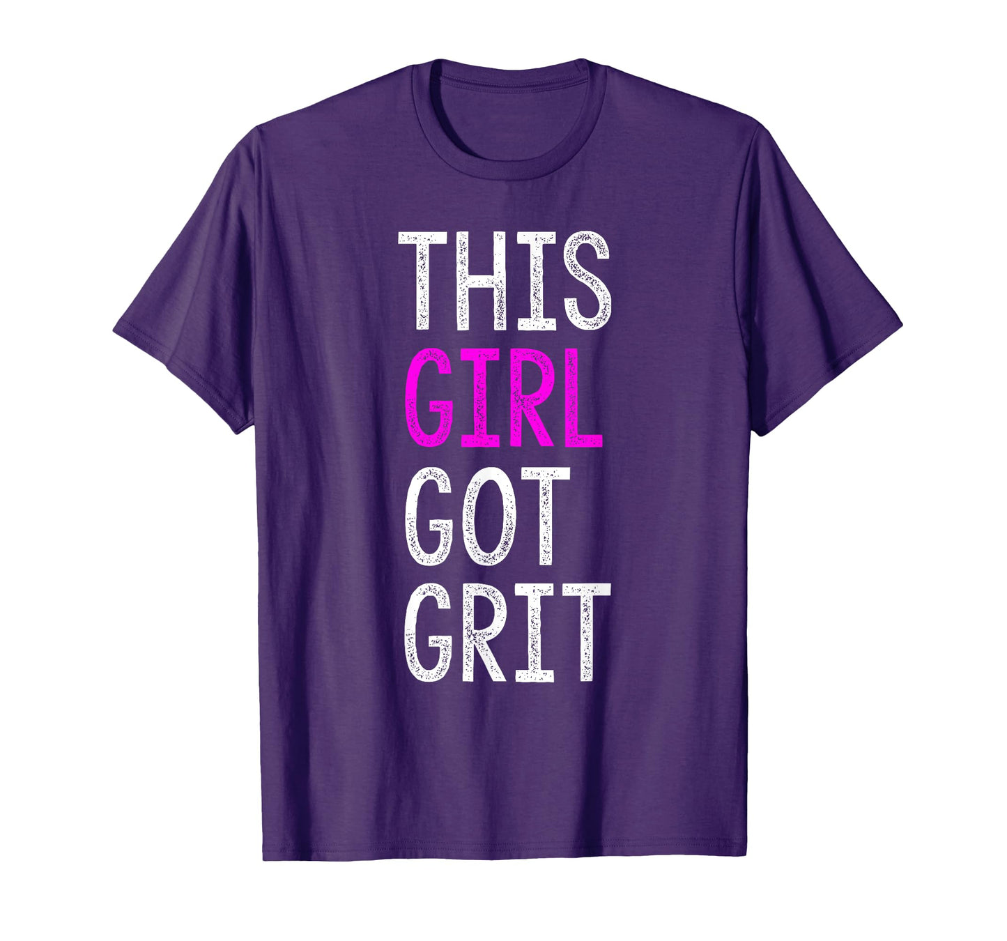 THIS GIRL GOT GRIT T-Shirt | GIRL GOT GRIT Shirt T-Shirt