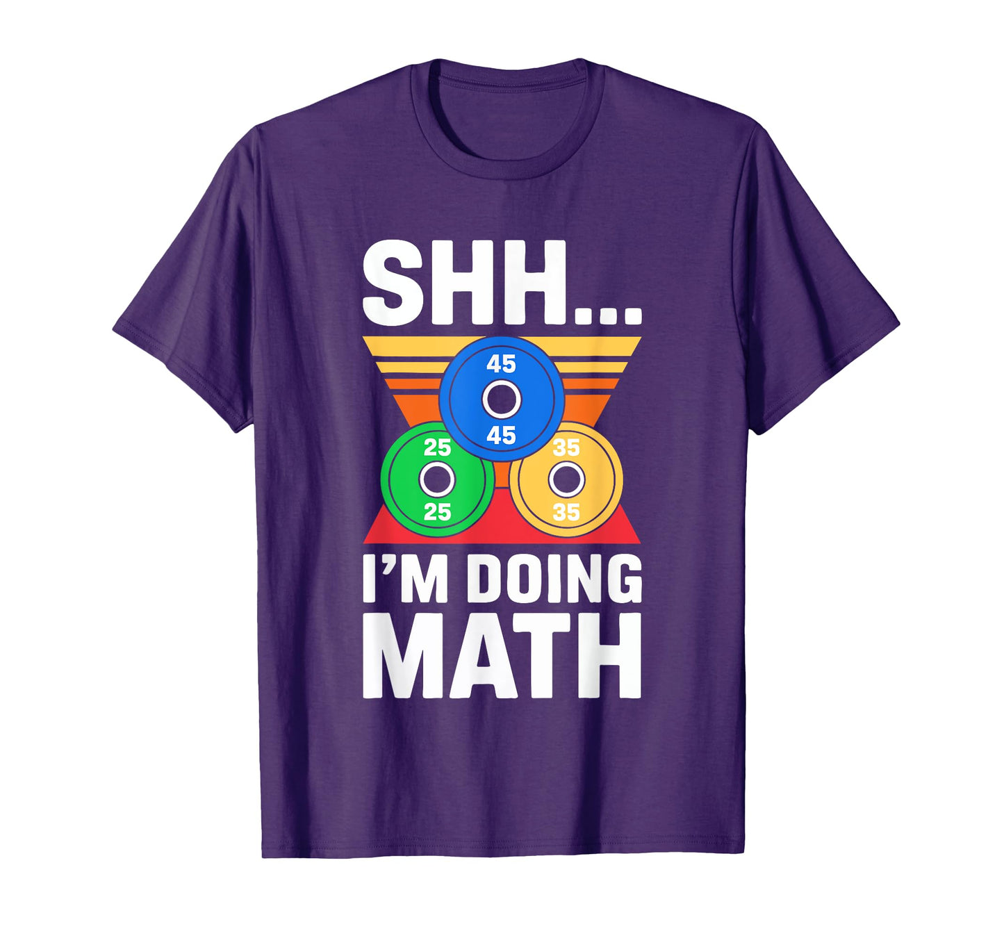 Shhh I'm Doing Math Shirt Funny Men Women Gym Weightlifting T-Shirt