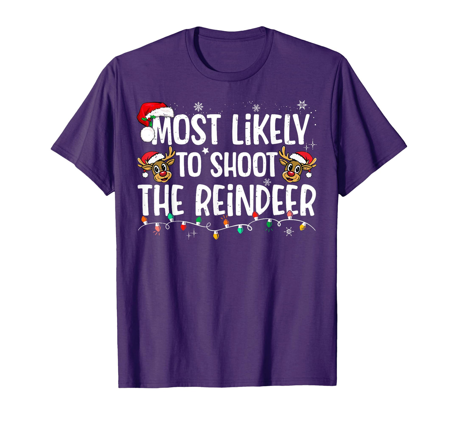 Most Likely to Shoot The Reindeer Funny Matching Family Xmas T-Shirt