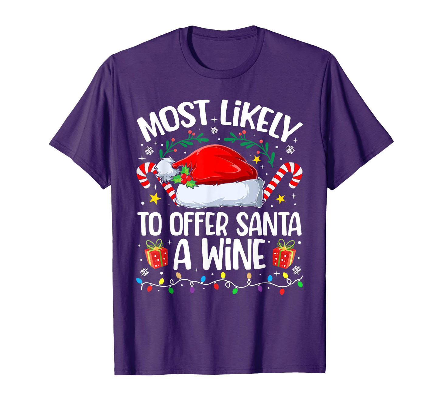 Family Christmas Most Likely to Offer Santa A Wine T-Shirt