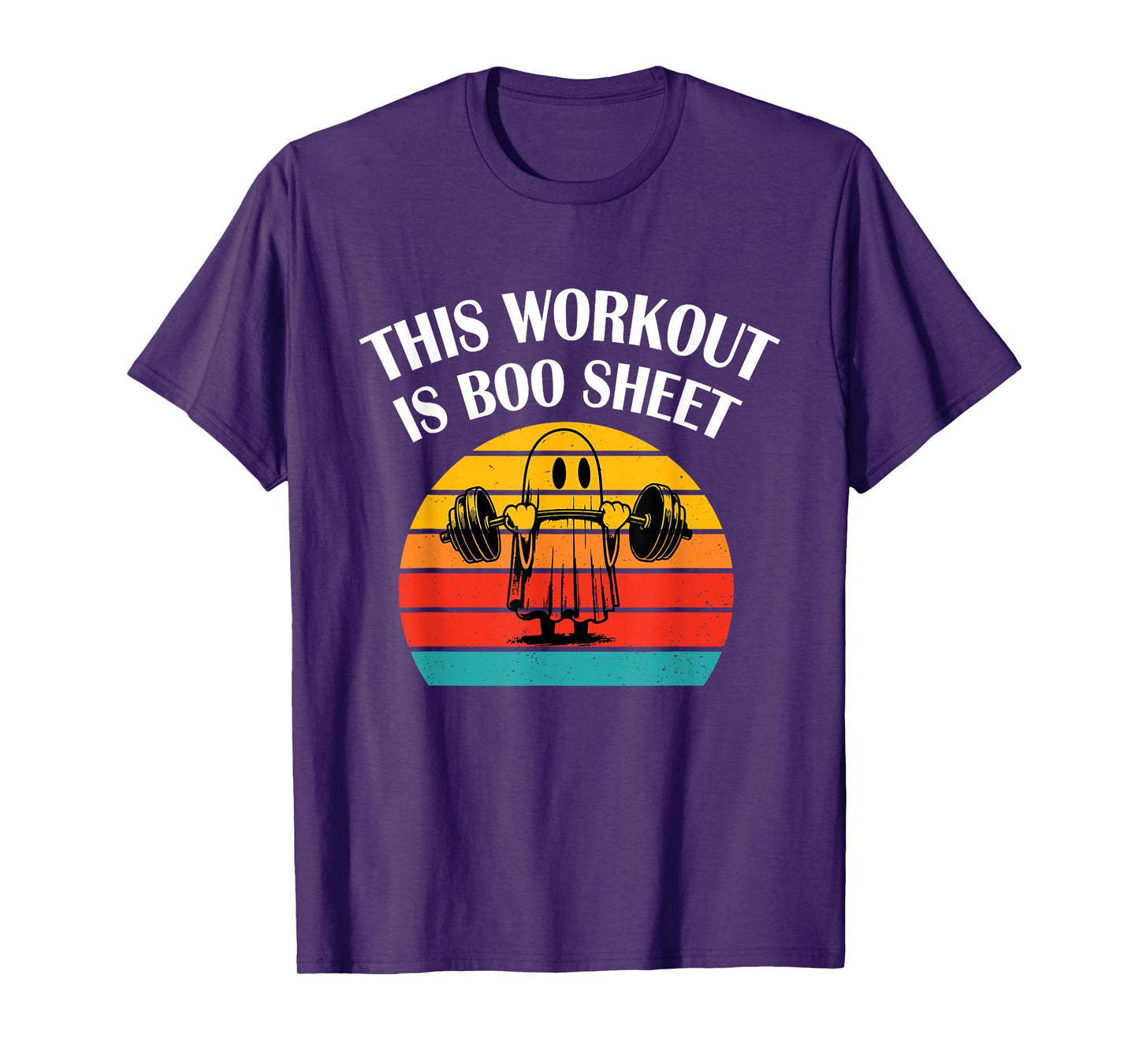 Funny This Workout Is Boo Sheet Halloween Ghost Exercise Gym T-Shirt
