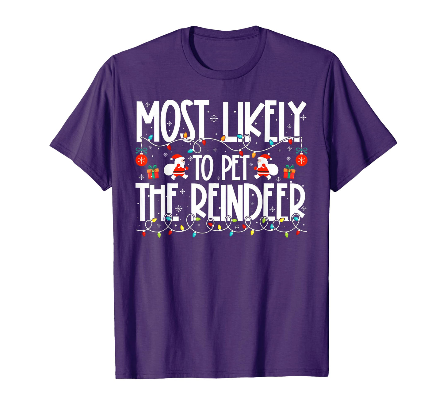 Most Likely to Pet The Reindeer Family Christmas T-Shirt