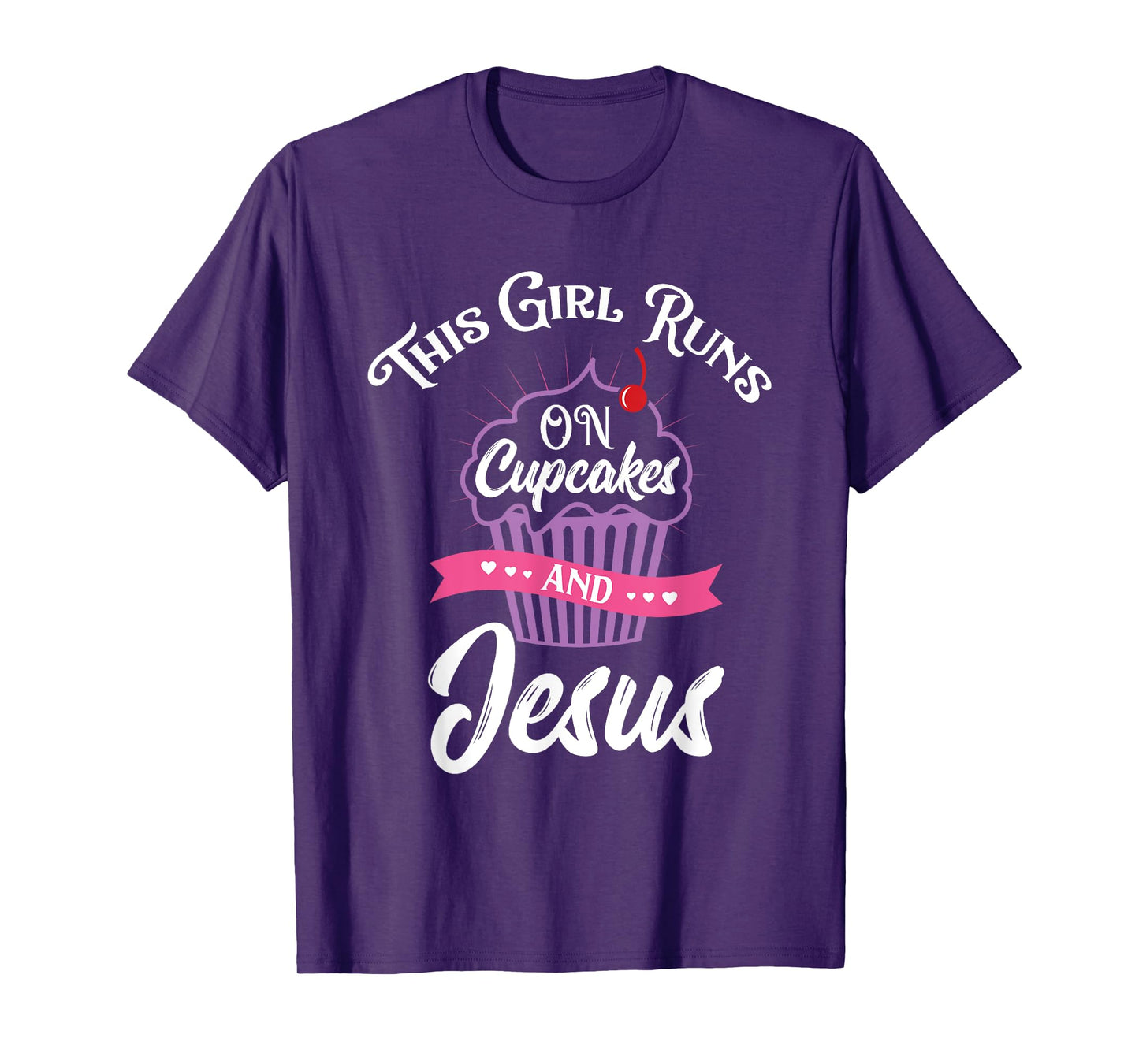 This Girl Runs On Cupcakes And Jesus T-Shirt