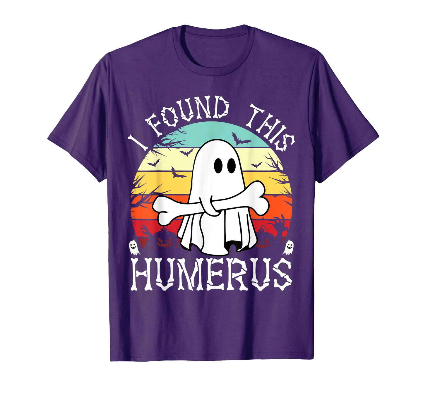 I Found This Humerus Funny Halloween Ghost Bone Spooky T-Shirt