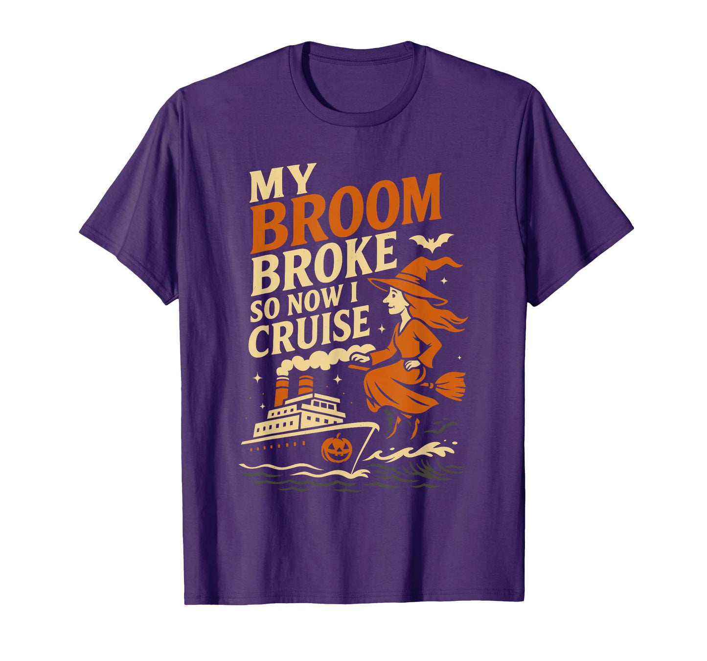 Family Halloween Cruise Shirt My Broom Broke So Now I Cruise T-Shirt