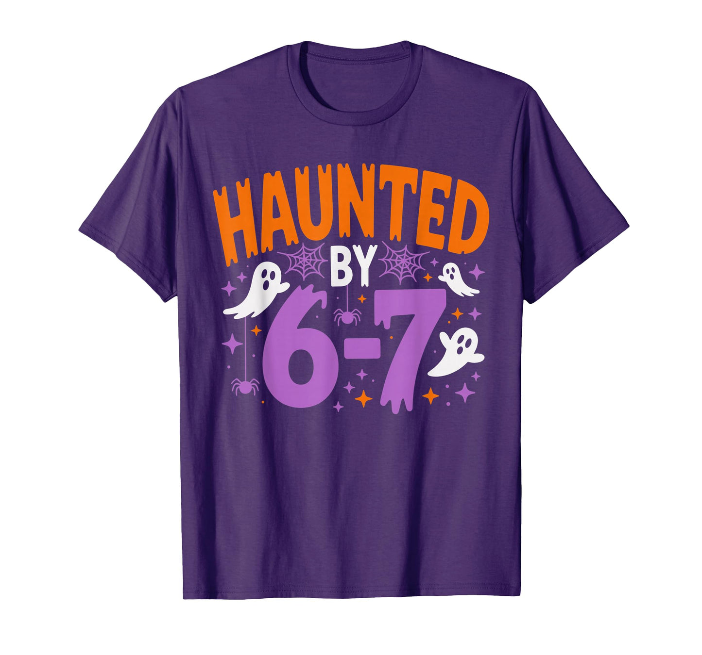 Haunted by 67 Funny Haunted by 6-7 Funny 6 7 Halloween T-Shirt