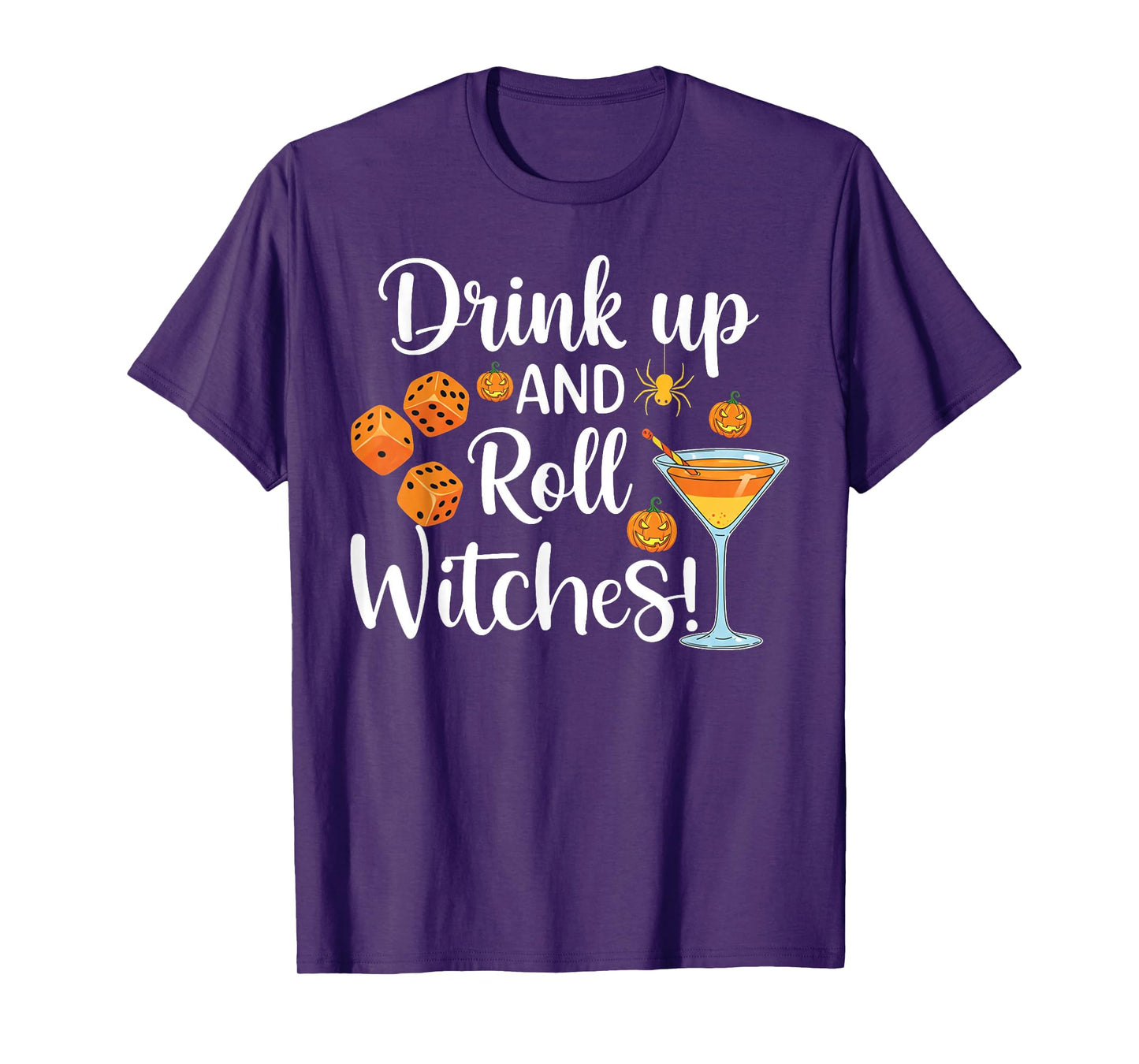 Halloween Bunco dice Women Drink Up and Roll Witches Funny T-Shirt