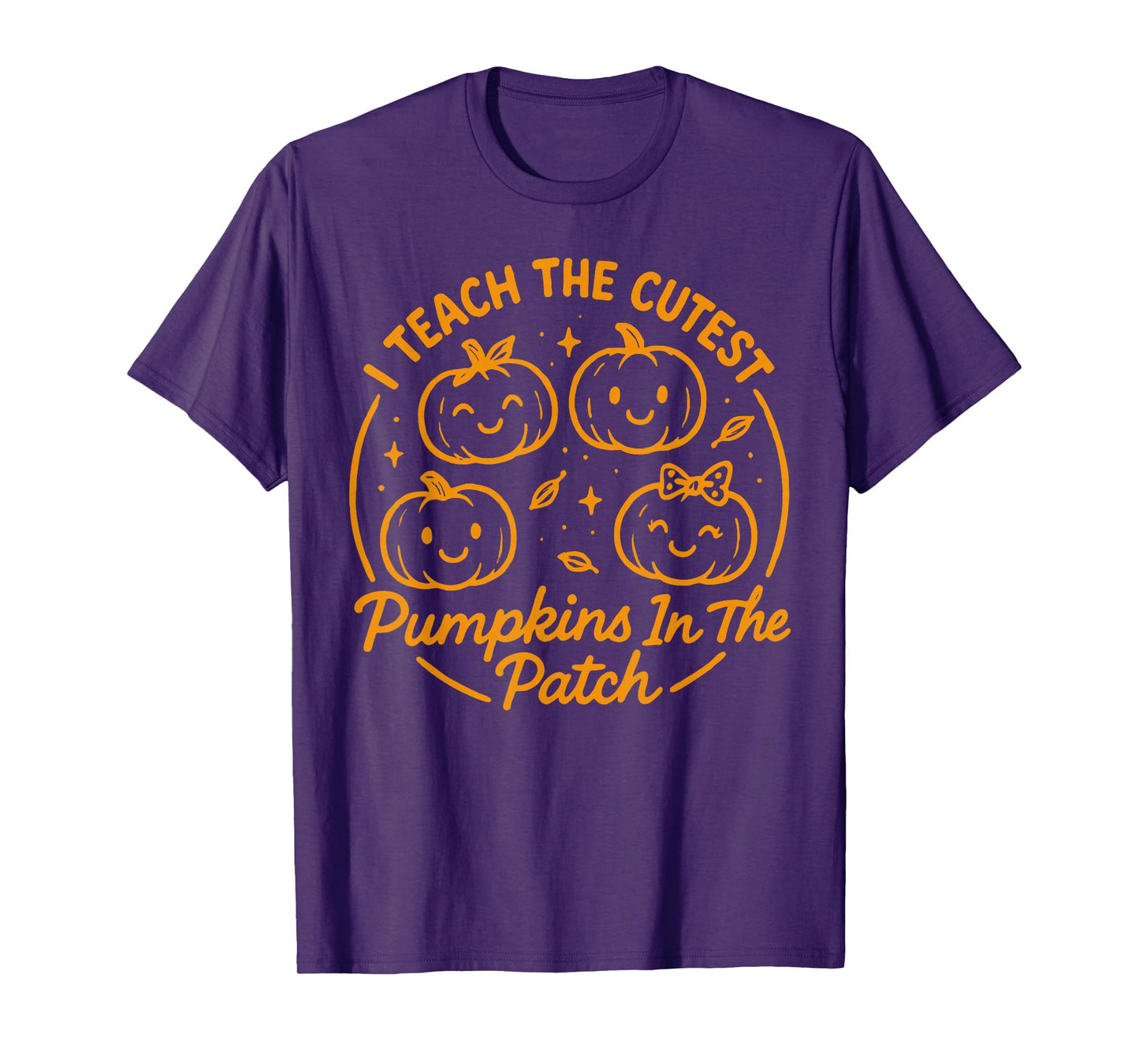 Halloween Teacher I Teach The Cutest Pumpkins in The Patch T-Shirt