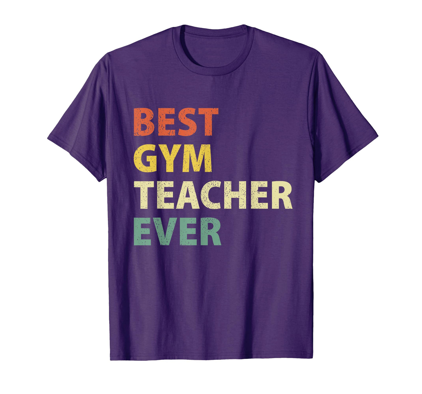 Best Gym Teacher Ever Retro Physical Education Gift T-Shirt T-Shirt