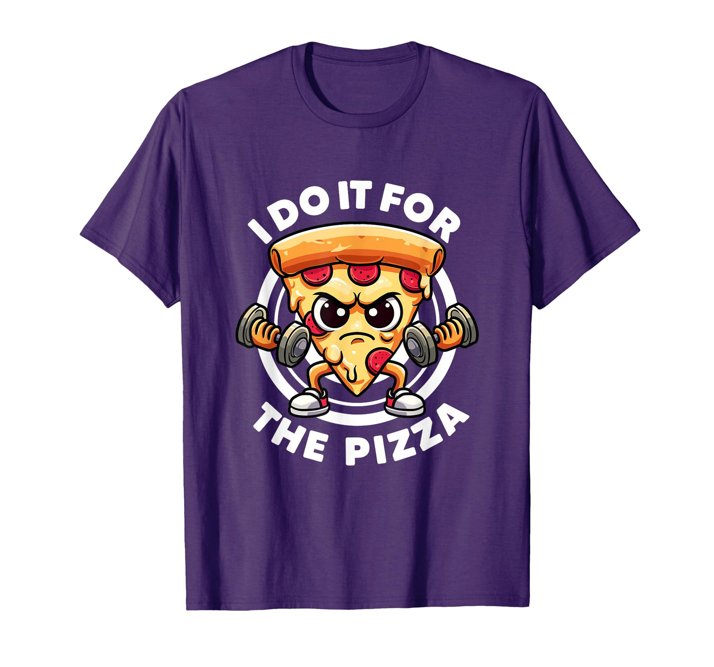 I Do It For The Pizza Workout Funny Gym Quotes Gym Fitness T-Shirt