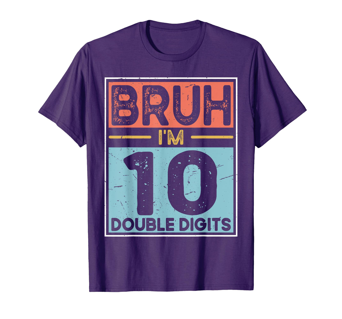 Bruh I'm Double Digits 10th Birthday Gifts 10 Year Old Boy T-Shirt