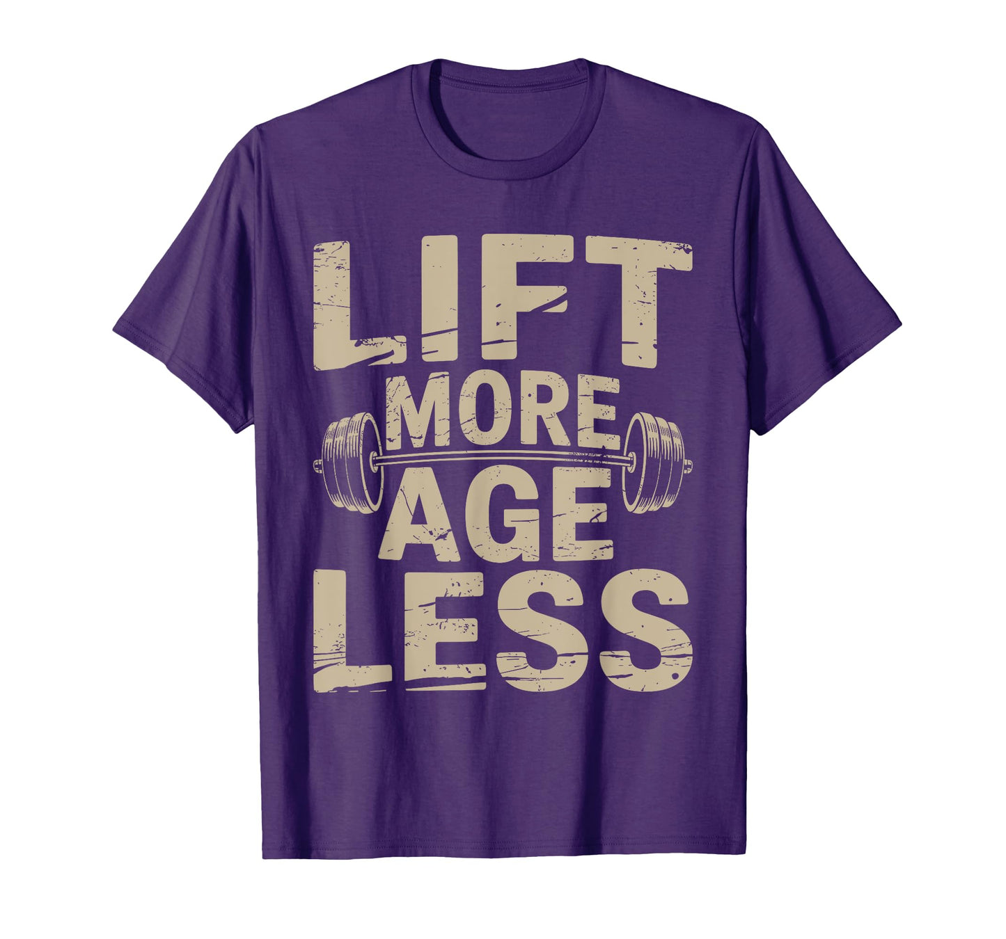 Lift More Age Less Motivational Gym Workout Quote T-Shirt