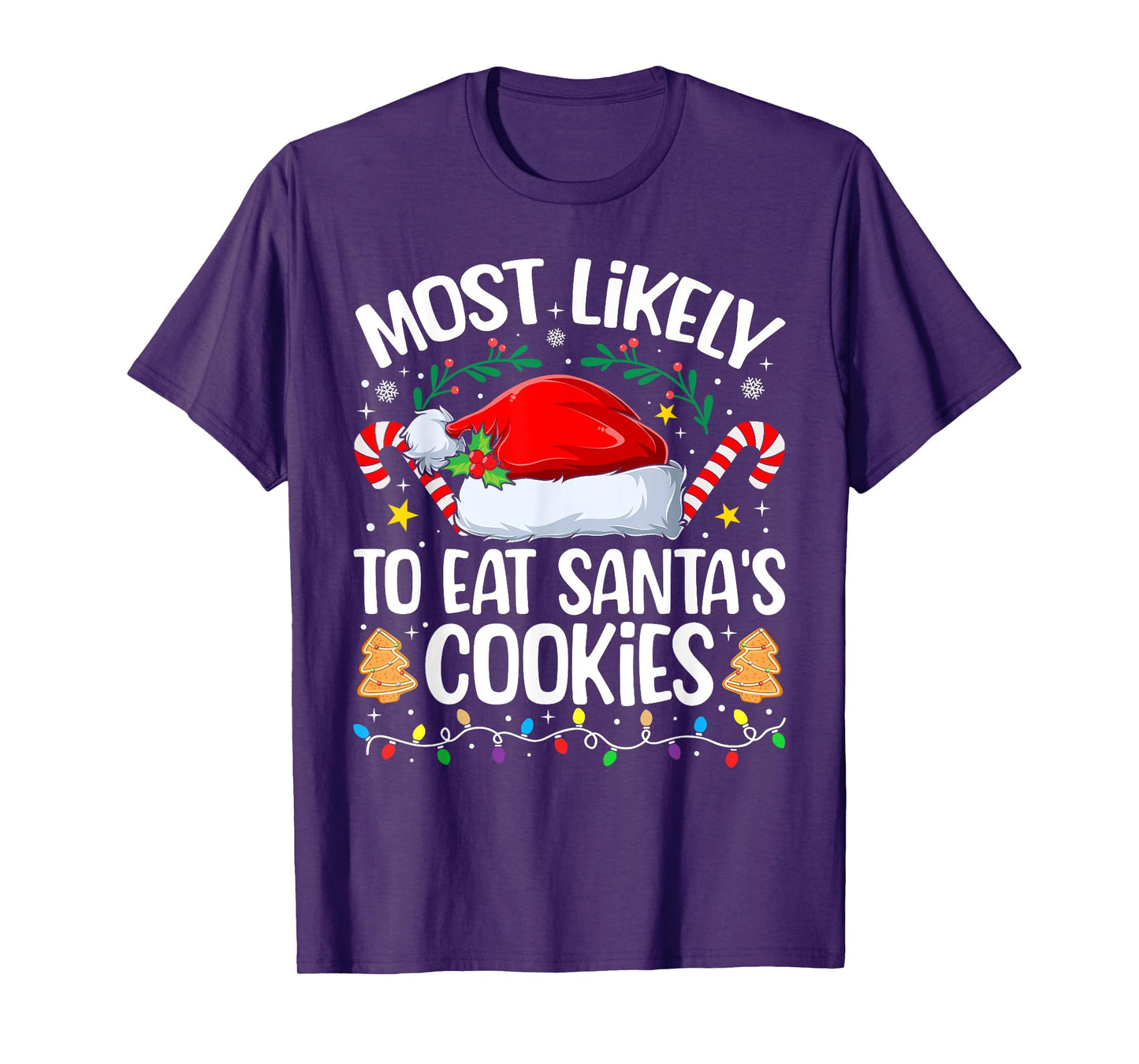 Family Christmas Most Likely to Eat Santa's Cookies T-Shirt