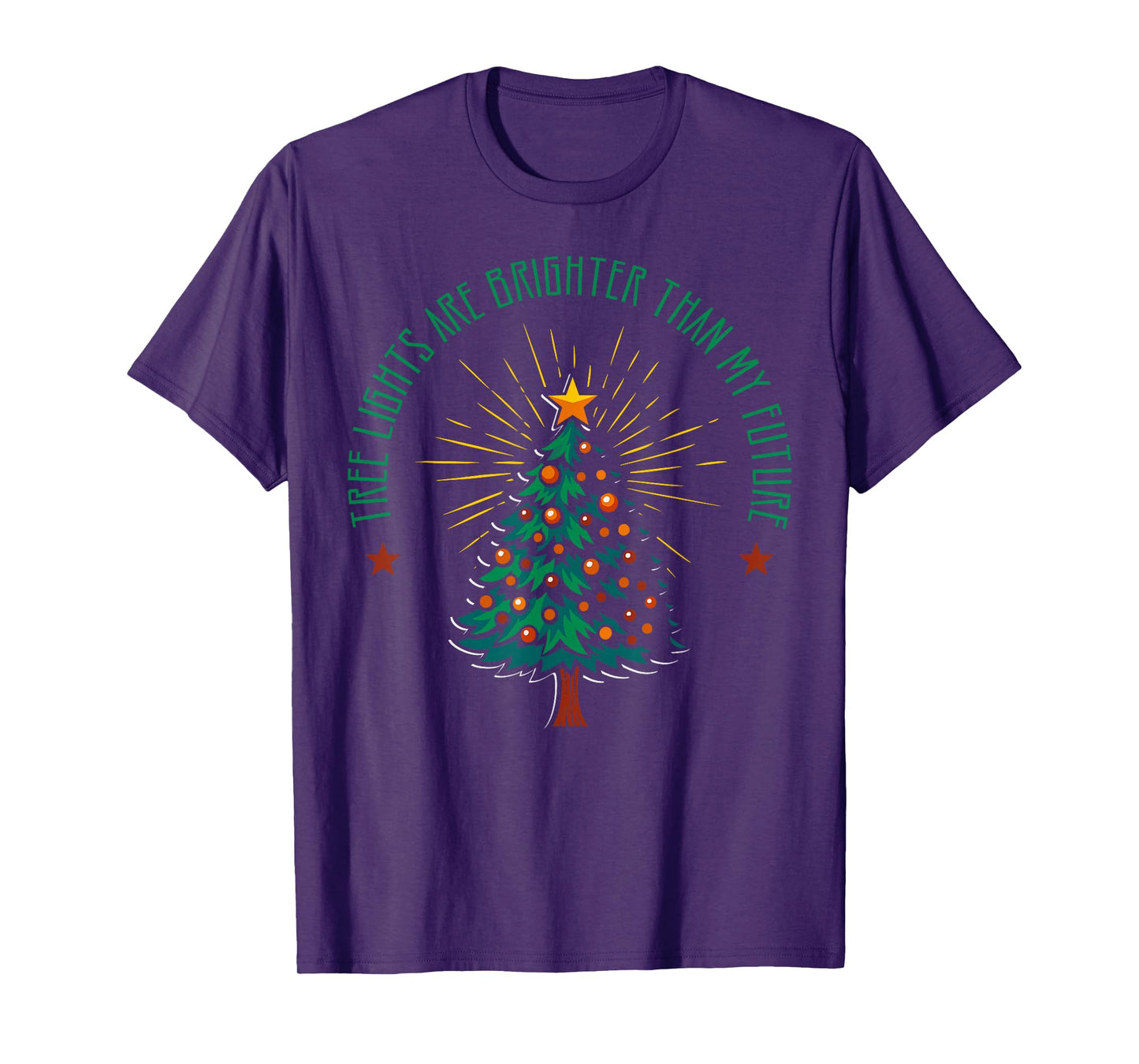Tree Lights Brighter Than My Future Christmas Santa Xmas T-Shirt