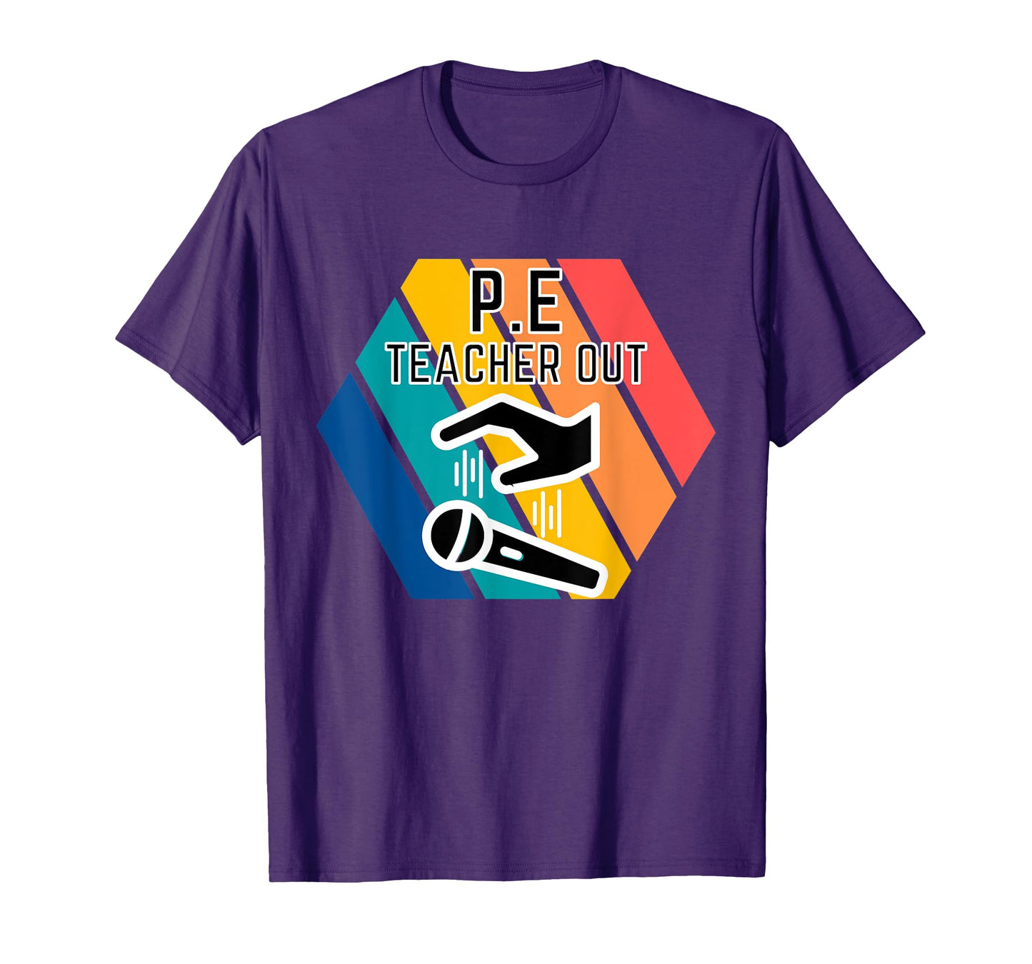 P.E Teacher Out Mic Drop End of School physical Education T-Shirt