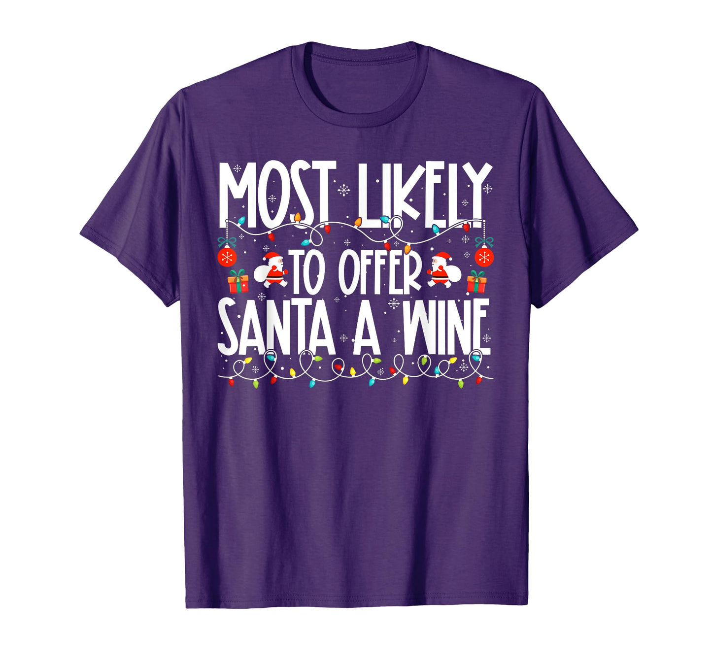 Most Likely to Offer Santa A Wine Family Christmas T-Shirt