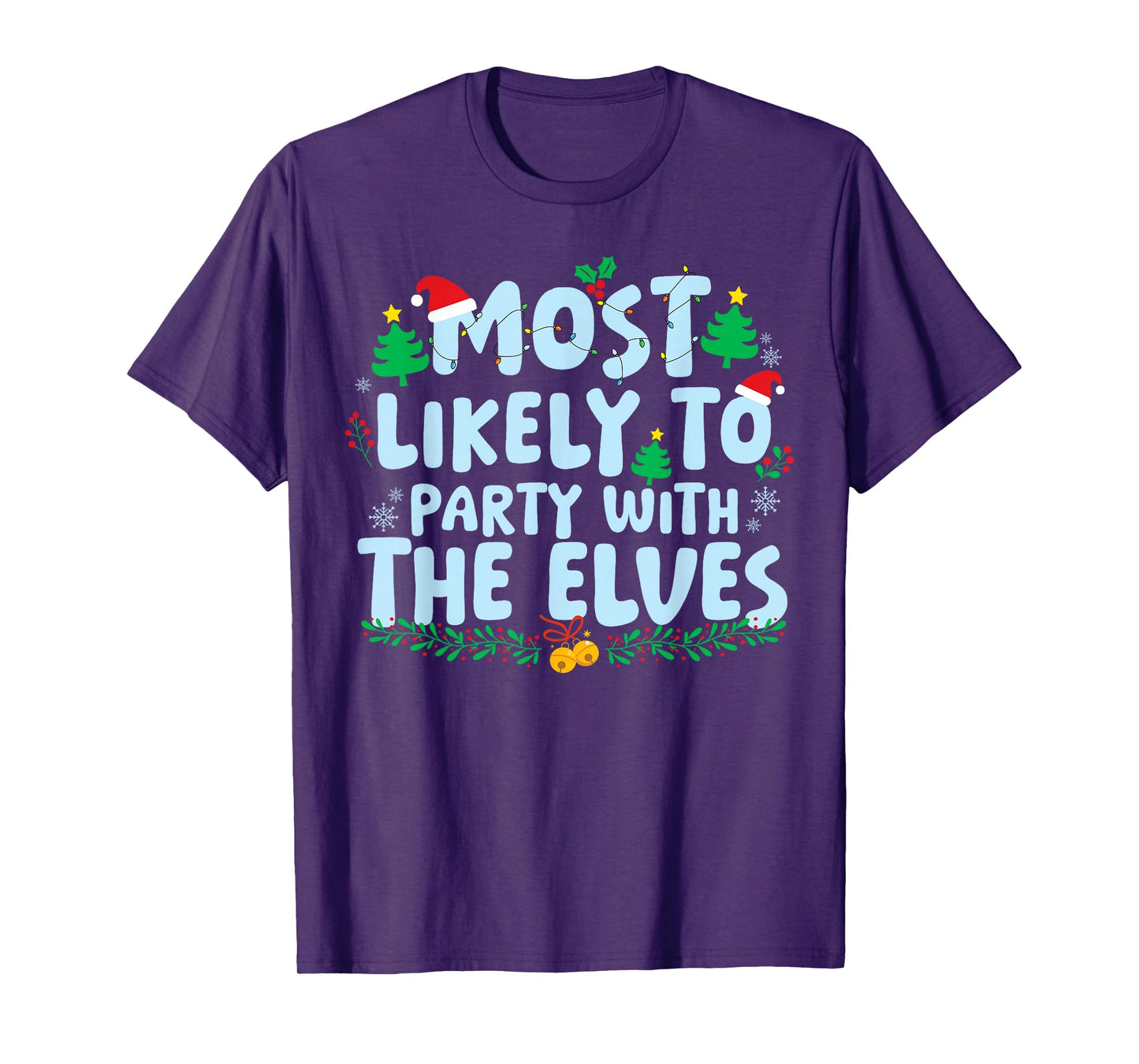 Most Likely to Party with The Elves Family Matching Xmas T-Shirt