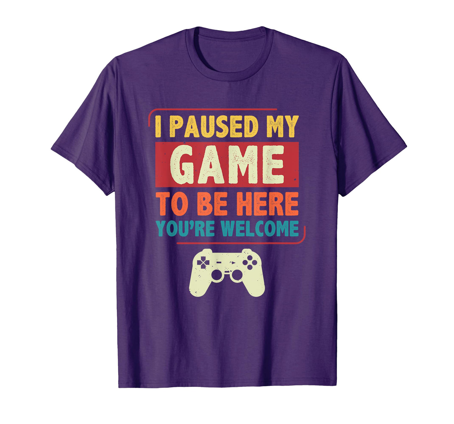 I Paused My Game to Be Here Video Games Men Boys Gamer T-Shirt
