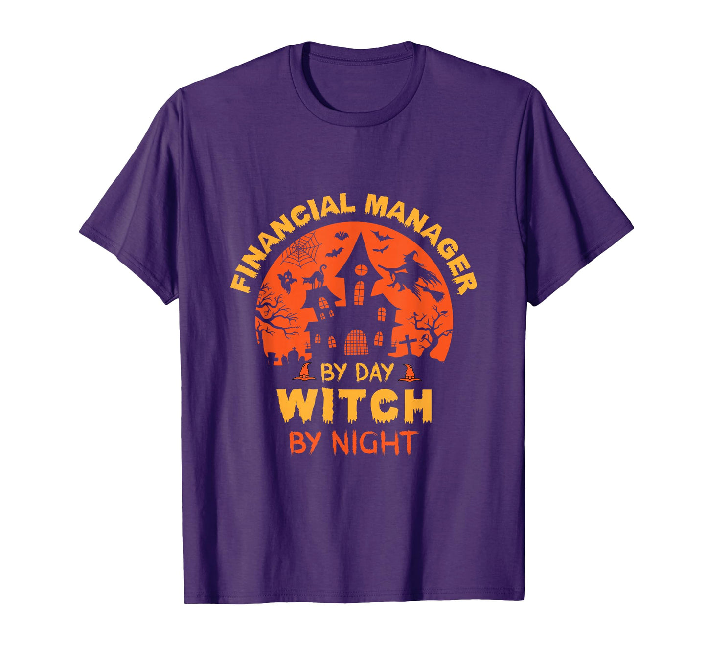 Financial Manager by Day Witch by Night Funny Halloween T-Shirt