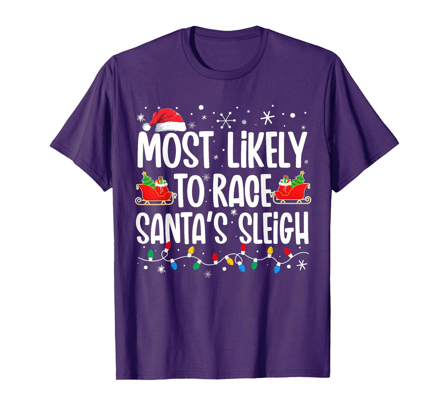 Most Likely To Race Santa's Sleigh Christmas Family Matching T-Shirt