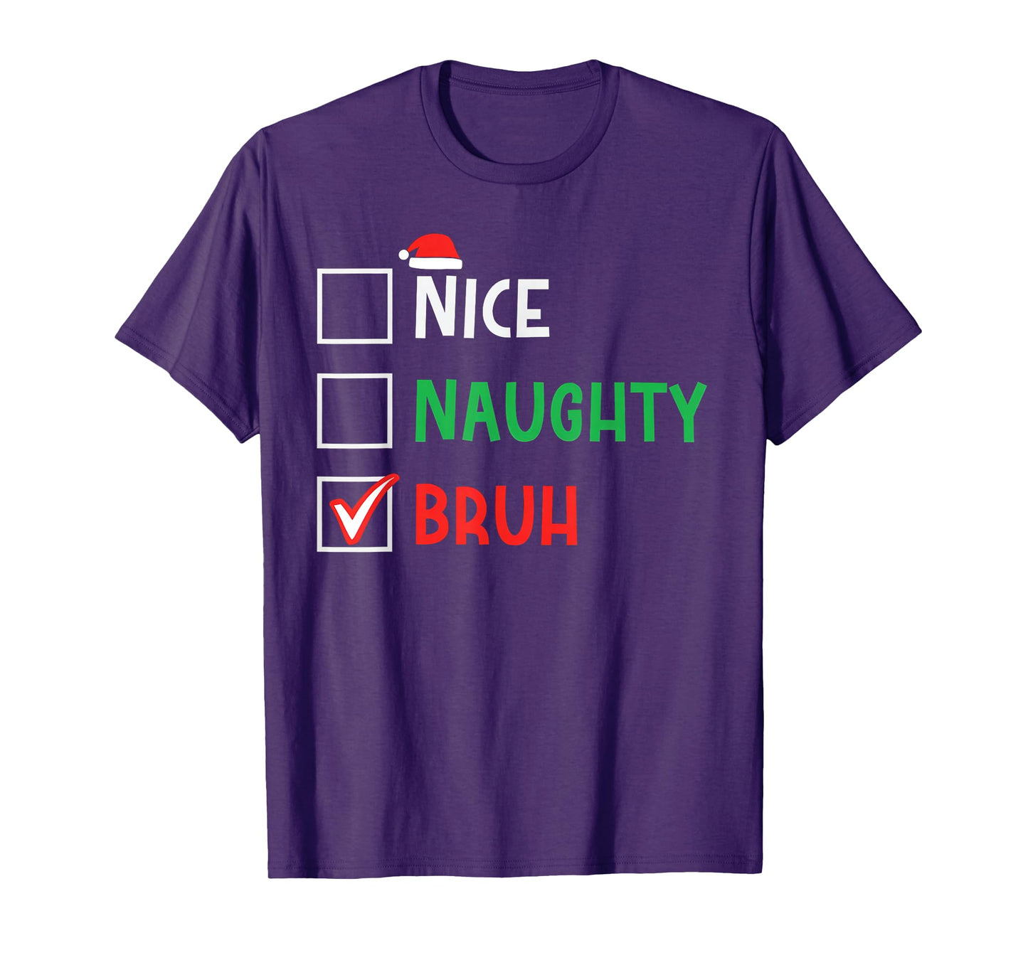 Nice Naughty Bruh Funny Christmas List Xmas Pajamas T-Shirt
