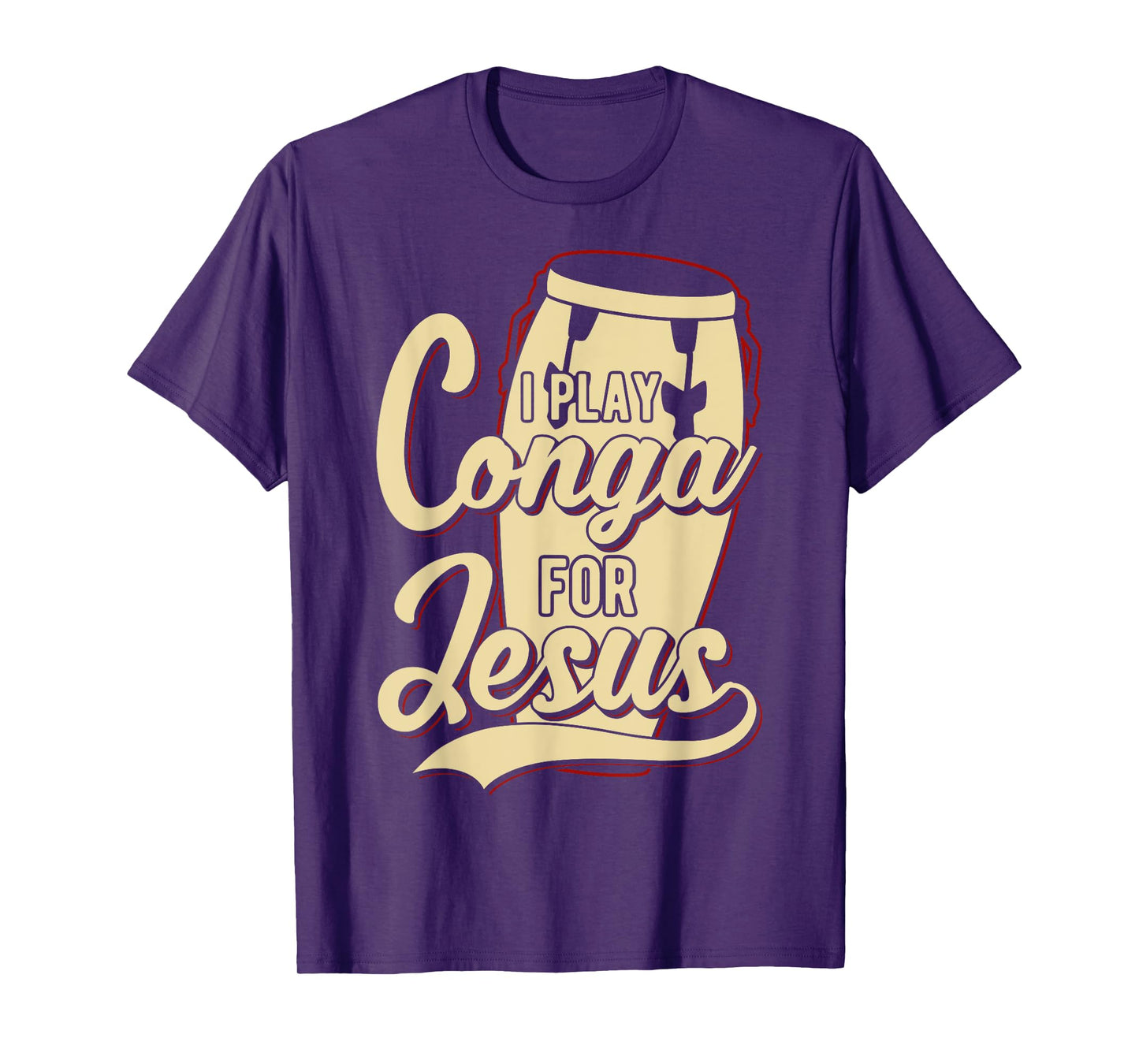 I Play Conga For Jesus - Christian T-Shirt