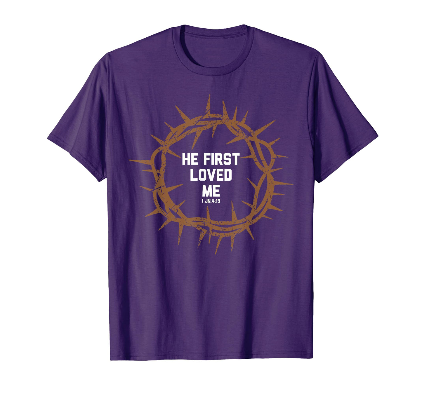 He First Loved Me Christianity Salvation Message Bible Verse T-Shirt
