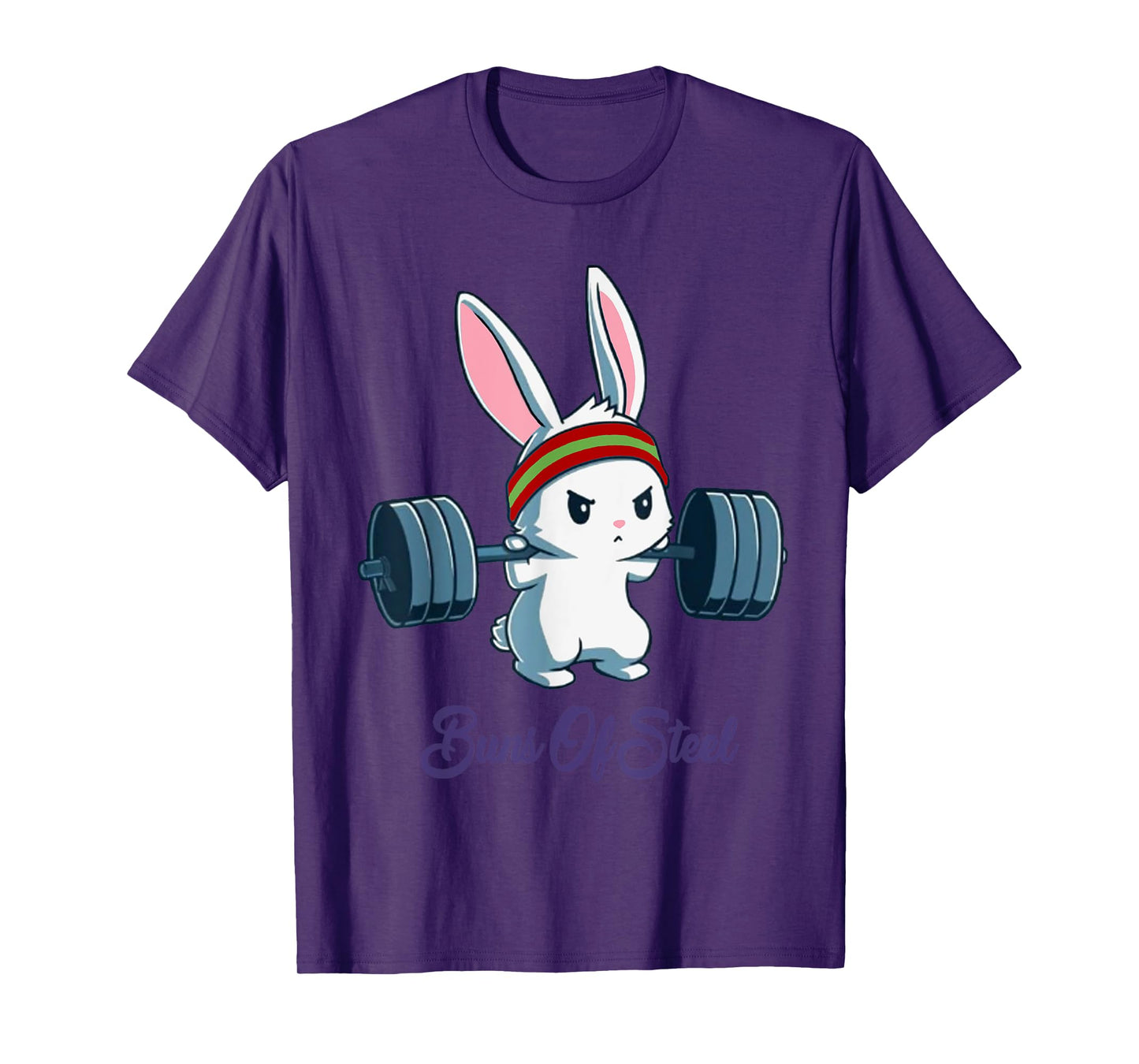 Buns Of Steel Fitness Rabbit Bunny Lover Gym Workout T-Shirt T-Shirt
