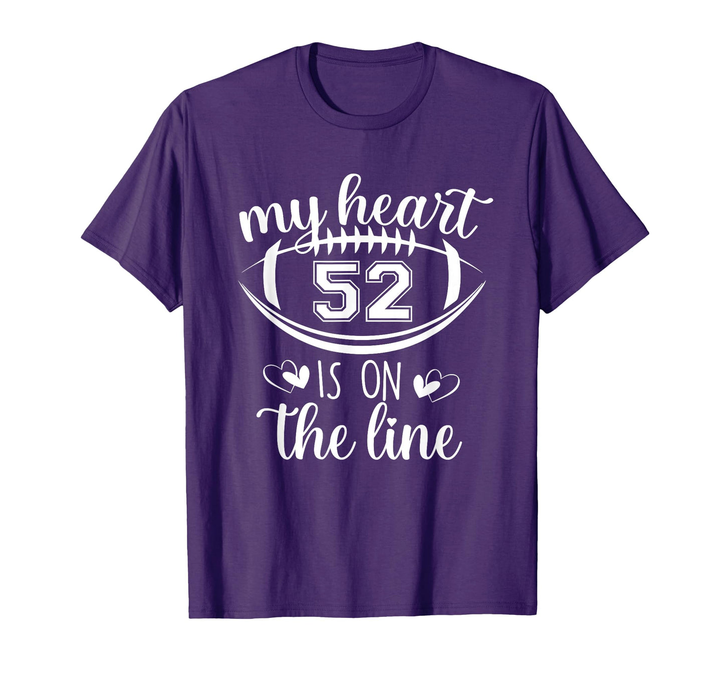 Custom Football Player Number 52 My Heart Is On The Line T-Shirt